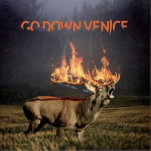 Go Down Venice - Go Down Venice