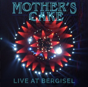Mother's Cake - Live at Bergisel